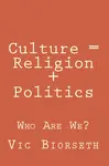 Culture = Religion + Politics is now published and available.  