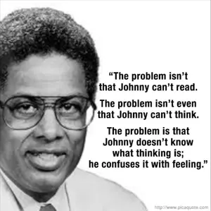 Education today is worse than teaching what rather than how to think: it is teaching feelings in place of thinking