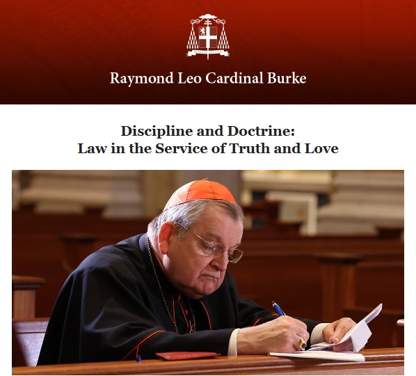 Cardinal Burke Discipline and Doctrine