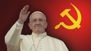 Marxist Pope Targets America's Freedoms